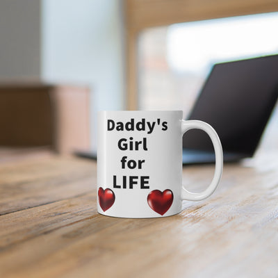 Daddy's Girl for LIFE Mug 11oz - A-CoolShop